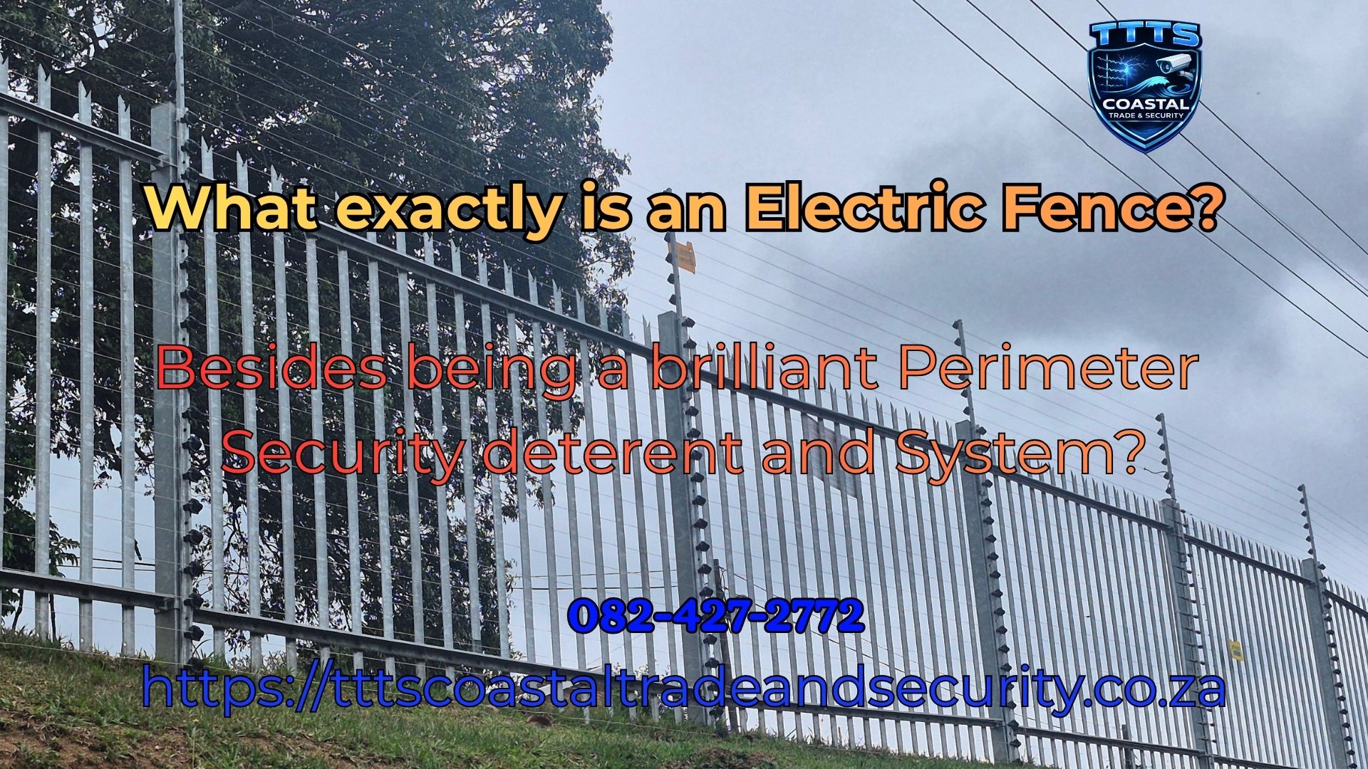 What Exactly is an Electric Fence TTTS Coastal Trade and Security Durban BLOG